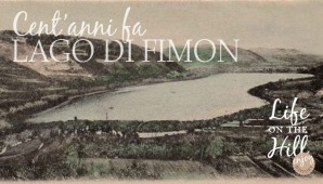 Lago di Fimon di una volta